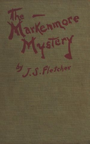 [Gutenberg 59818] • The Markenmore Mystery